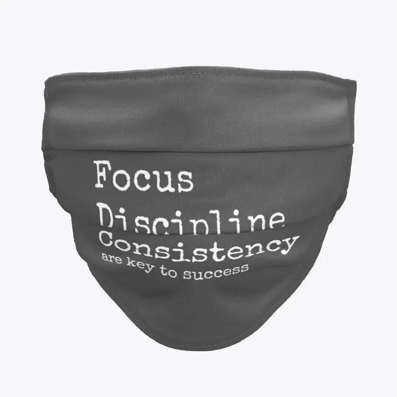 Focus Discipline Consistency | Success