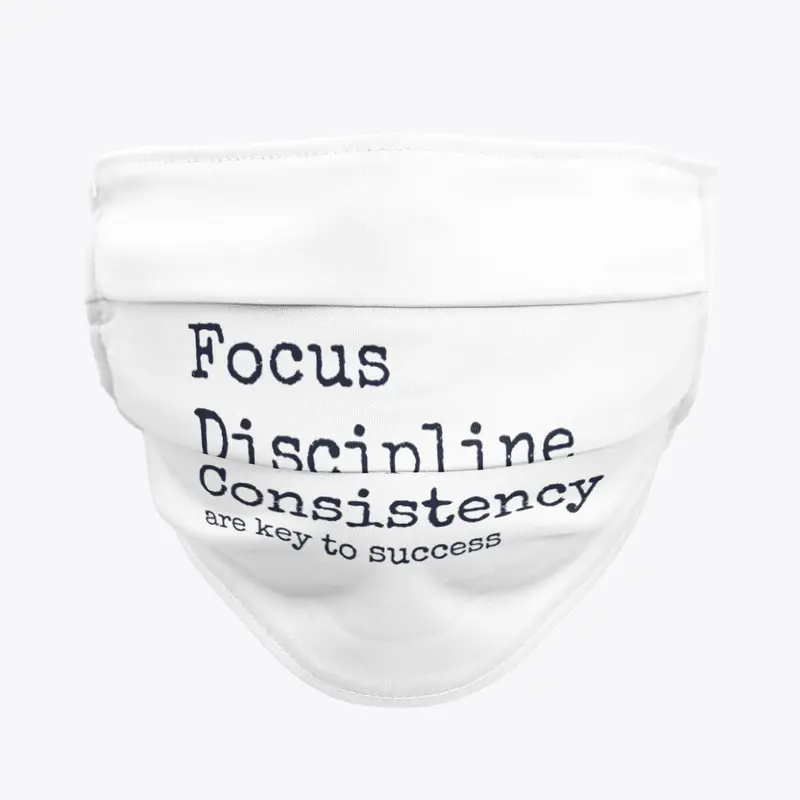 Focus Discipline Consistency | Success