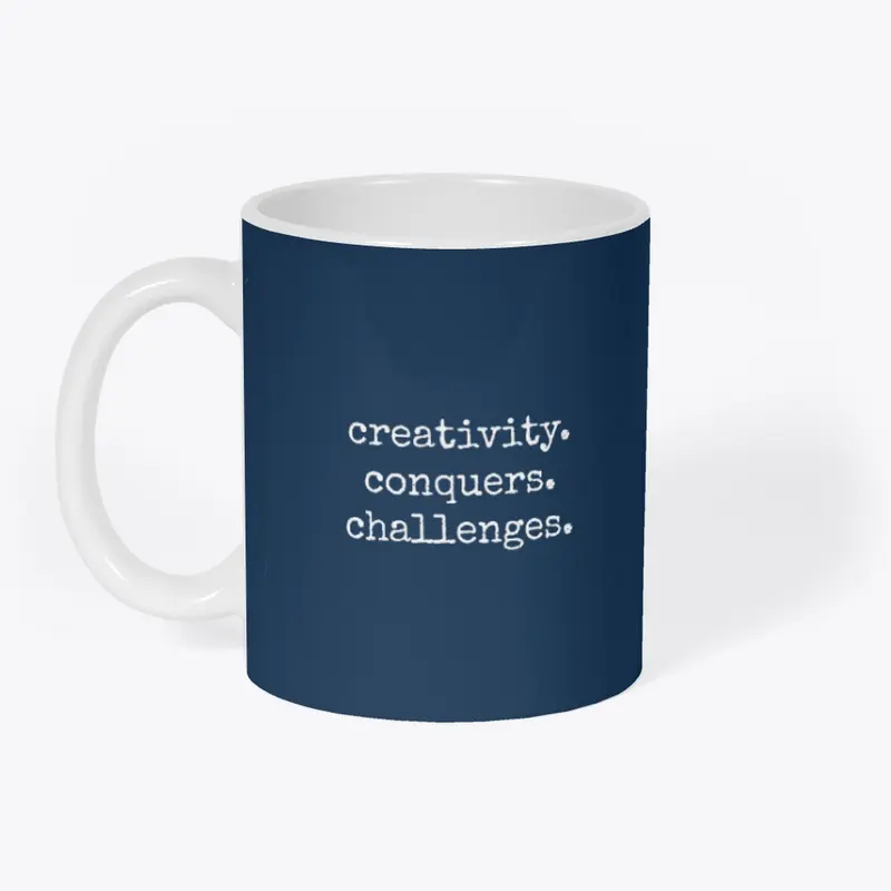 creativity. conquers. challenges.