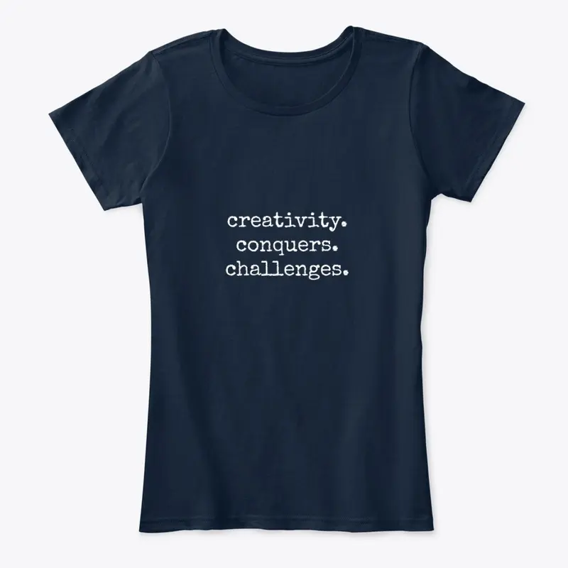 creativity. conquers. challenges.