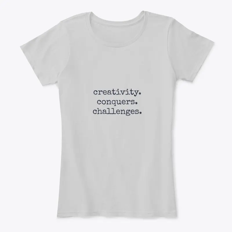 creativity. conquers. challenges.