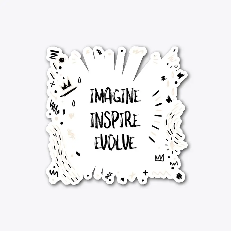 IMAGINE. INSPIRE. EVOLVE.